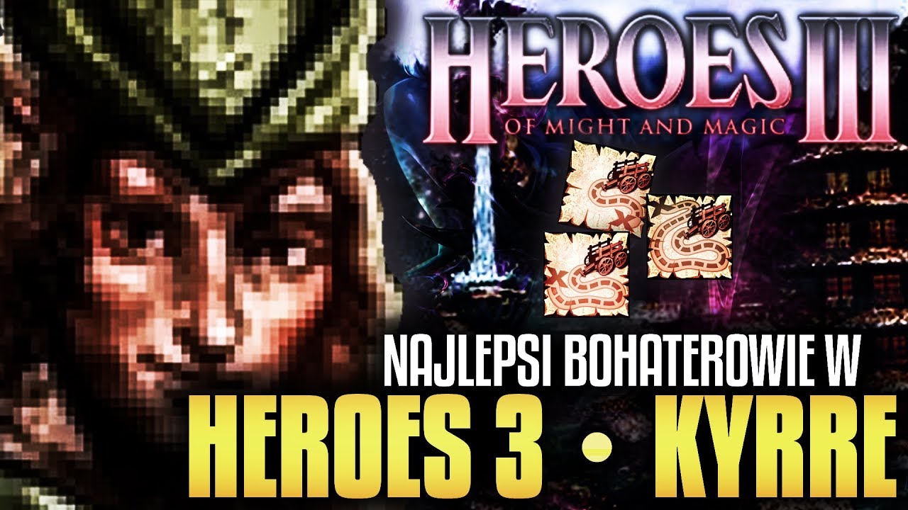 Heroes 3 - NAJLEPSZY BOHATER &bull; KYRRE I LOGISTYKA