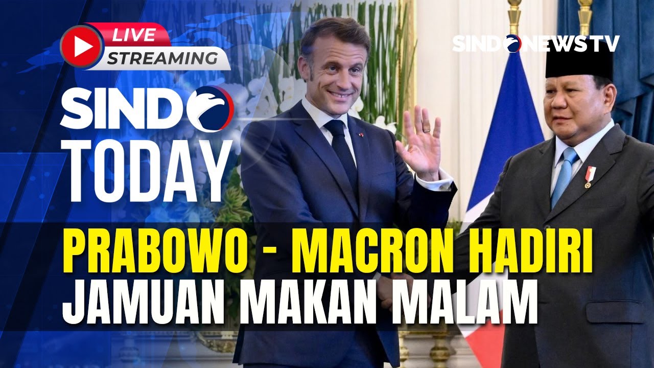 🔴LIVE Prabowo - Macron Hadiri Jamuan Makan Malam | Sindo Today | 25/01