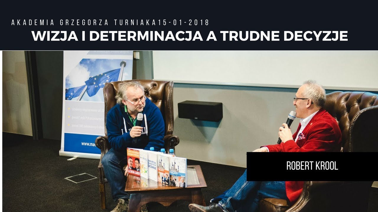 ROBERT KROOL | Trudne decyzje w biznesie
