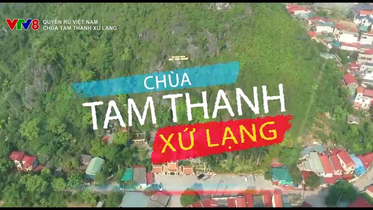 QUYẾN RŨ VIỆT NAM: CHÙA TAM THANH XỨ LẠNG