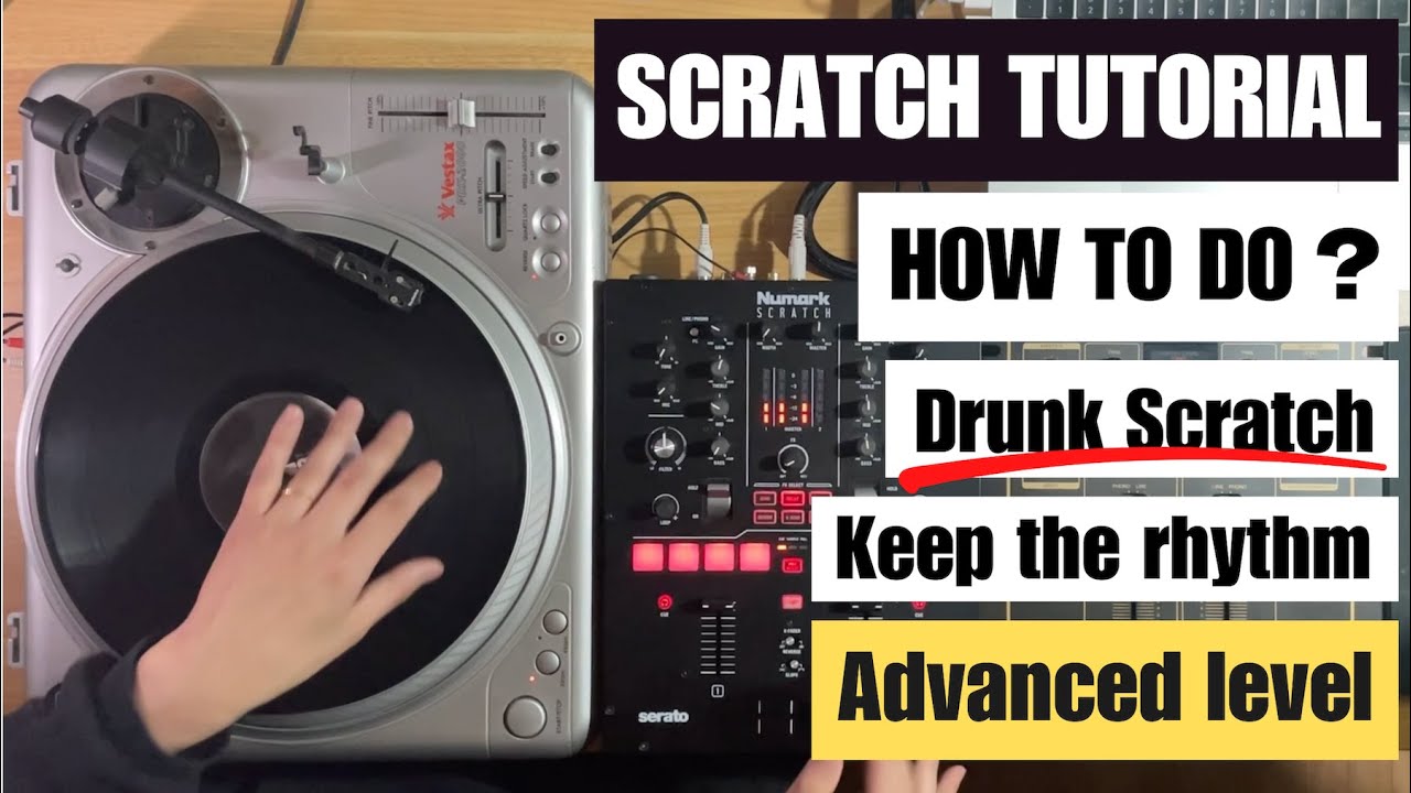 Scratch phrase #7｜Breaking down & Tutorial｜Drunk Scratch Technique 🔥🔥🔥