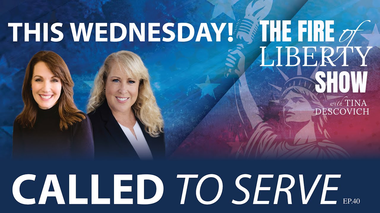 🔥Called to Serve - Ep. 40 - The Fire of Liberty Show