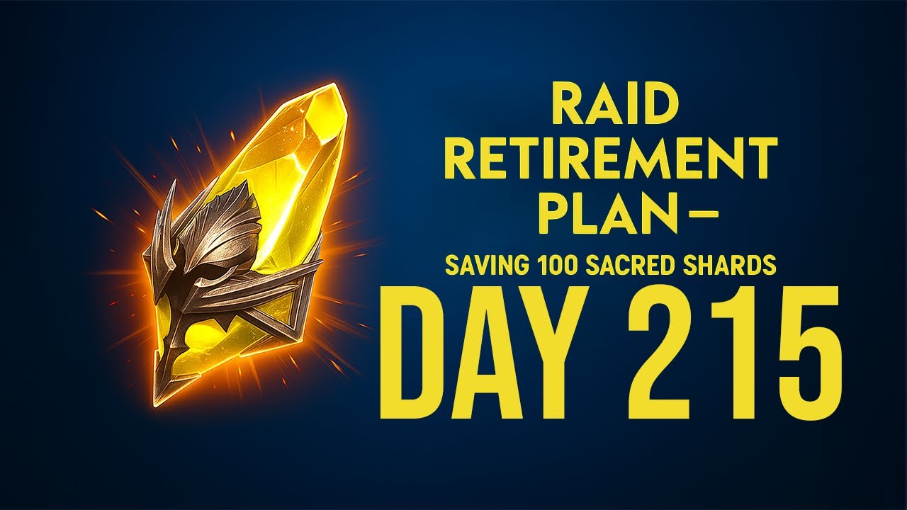 Raid Retirement Plan – Saving 100 Sacred Shards (Day215)