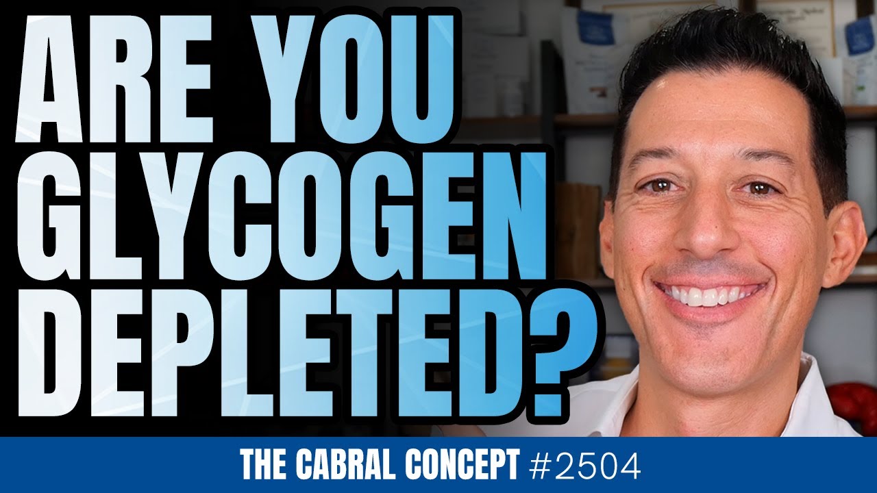 Are You Glycogen Depleted? Should You Be? | Cabral Concept 2504