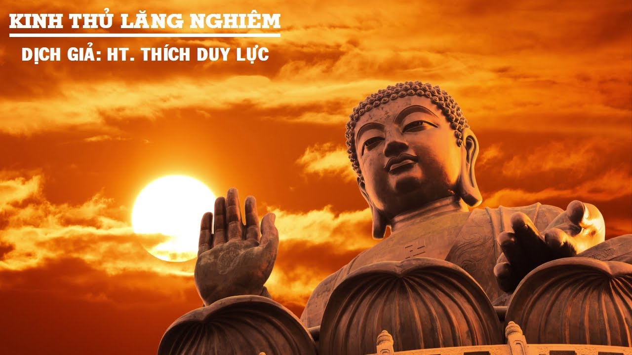 KINH THỦ LĂNG NGHIÊM - TRỌN BỘ ĐẦY ĐỦ