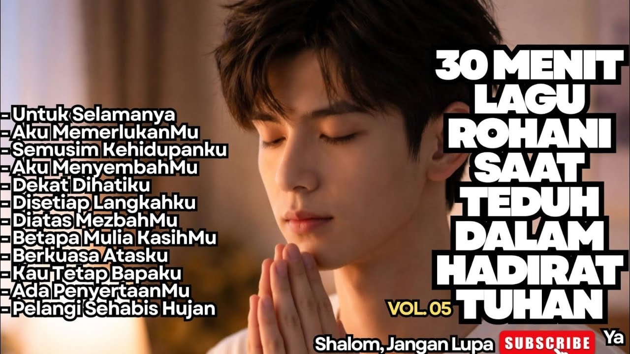 TERBARU‼️30 MENIT LAGU ROHANI SAAT TEDUH DALAM HADIRAT TUHAN - 05 (ALBUM LAGU ROHANI TAHUN 2026)