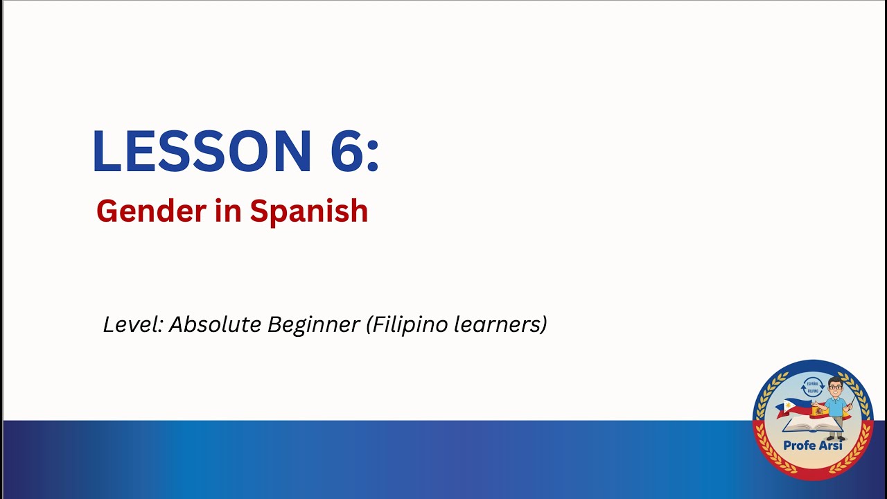 Spanish for Filipinos (Tagalog Explained) | Lesson 6: Gender