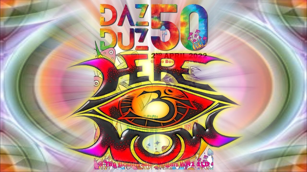Here & Now Live@DazDuz50 2ndApril2022
