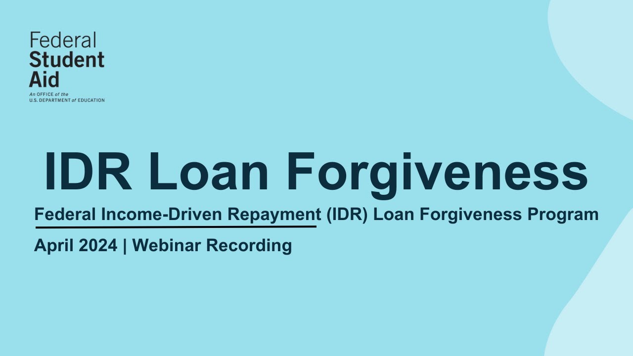 April 2024 | IDR Loan Forgiveness