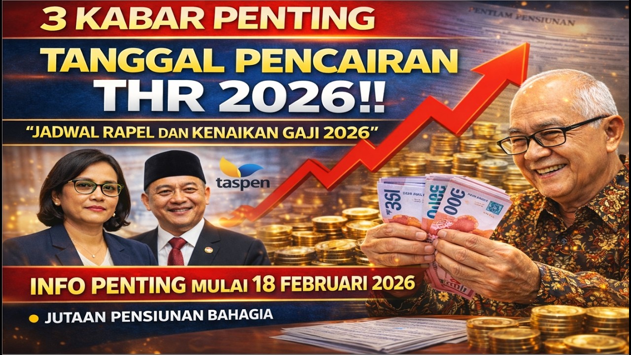 TANGGAL PENCAIRAN THR 2026 JADWAL RAPEL DAN KENAIKAN GAJI SERTA INFO PENTING 18 FEBRUARI 2026