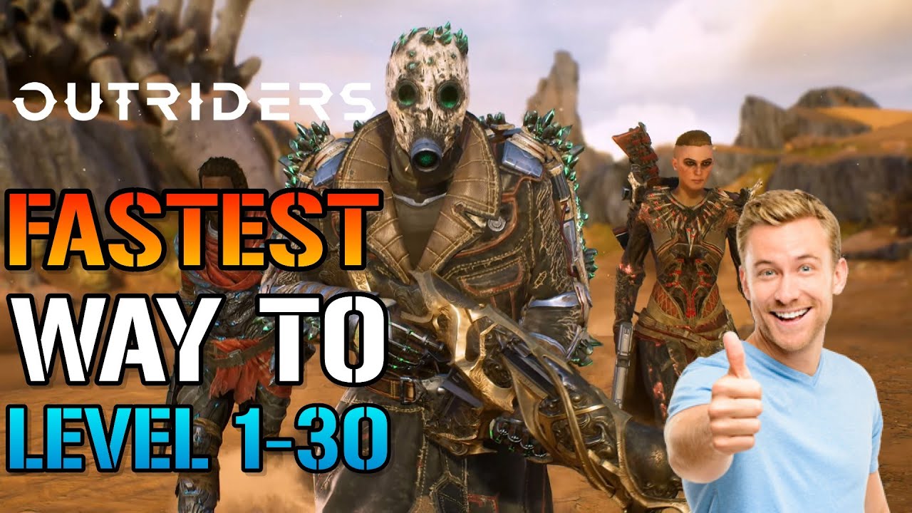 Outriders: How To Get To LEVEL 1-30 IN Just A Few HOURS! & Fastest Way To World Tier 15
