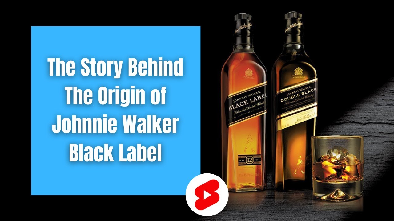 The Story Behind The Origin of Johnnie Walker Black Label | Black Label Whisky | #Short | Whisky