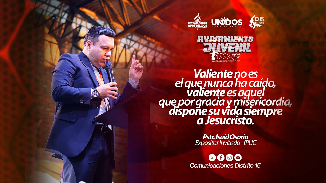 Pastor Isaid Osorio - 1000 veces más unidos - Avivamiento Juvenil D15 - ipuc #ieanjesus