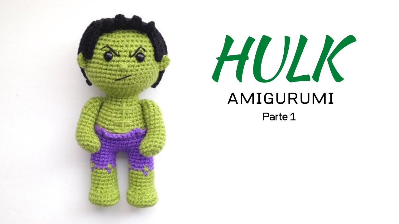 Hulk Parte 1 Tutorial Amigurumi Paso a Paso