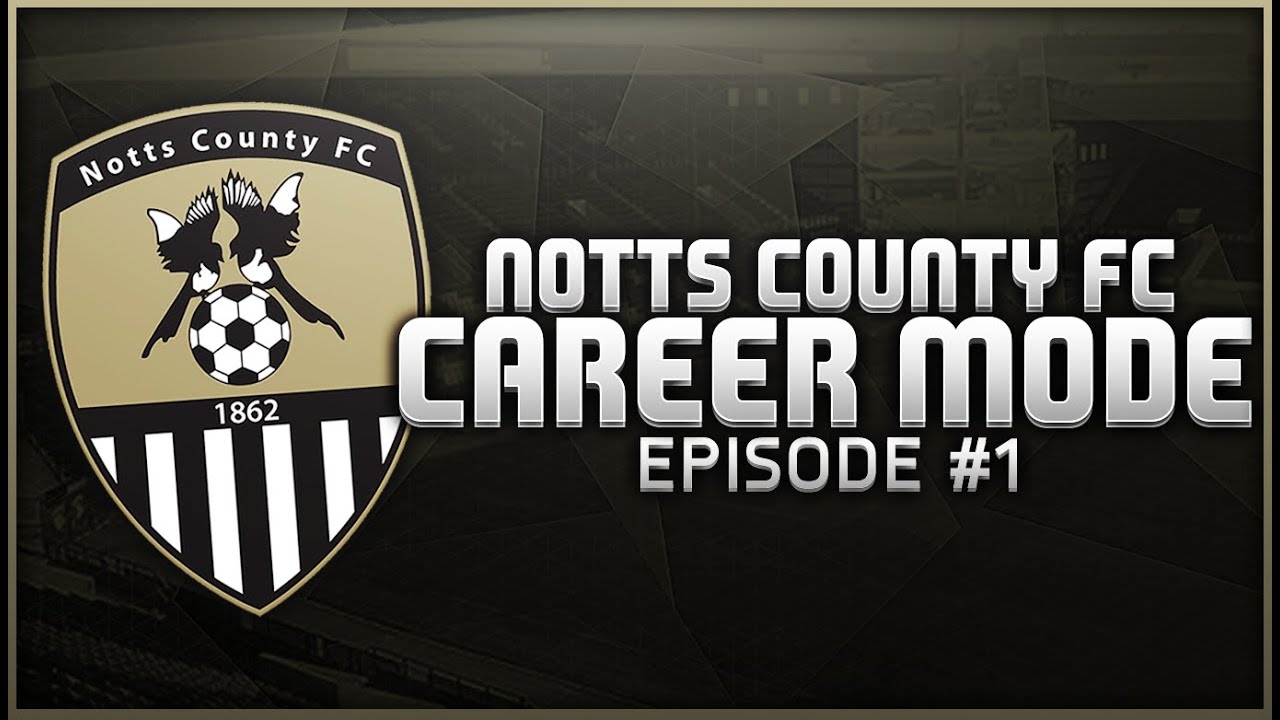 FIFA 16: Road to Glory Career Mode [#001] (Notts County)