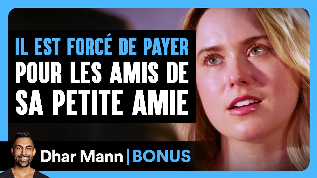 Il Est Forcé De Payer Pour Les Amis De Sa Petite Amie | Dhar Mann Studios