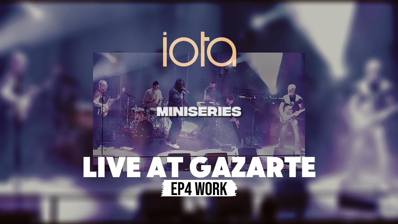 iota - Work [live at Gazarte] EP4