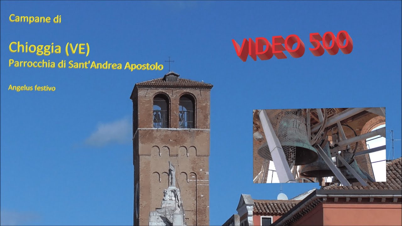 Campane della Parrocchia di Sant'Andrea in Chioggia (VE) VIDEO 500