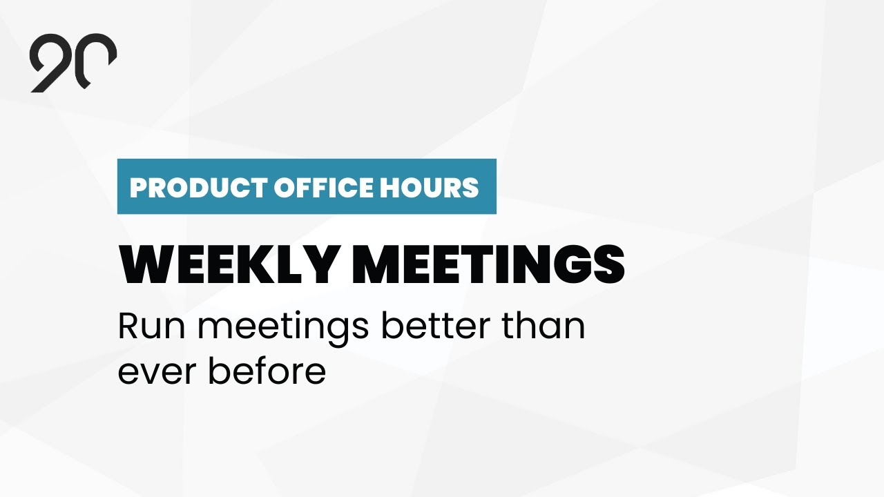 Weekly Meetings - Ninety Product Office Hours - April, 2021