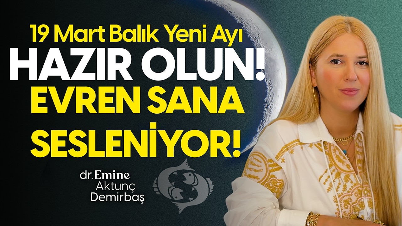 19 MART 2026 BALIK YENİ AYI | Bur&ccedil;lara Etkileri, Kadersel M&uuml;dahaleler ve B&uuml;y&uuml;k Fırsatlar