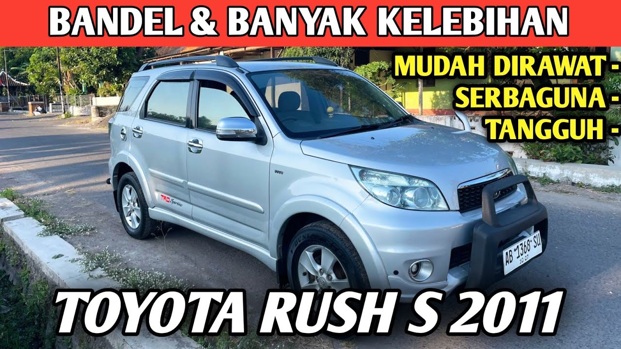 MOBIL GAGAH TANGGUH BANYAK KELEBIHAN TOYOTA RUSH S 2011 MANUAL