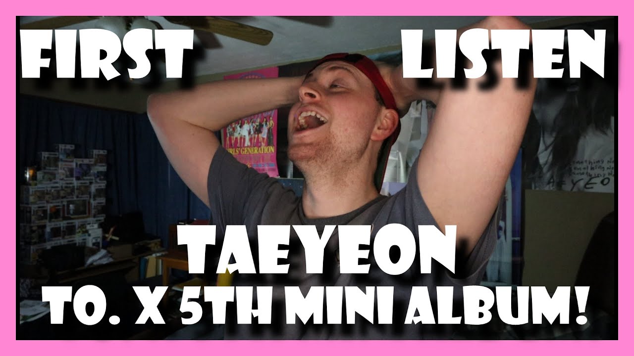 FIRST LISTEN: Taeyeon To. X 5th Mini Album (A WORK OF ART!)