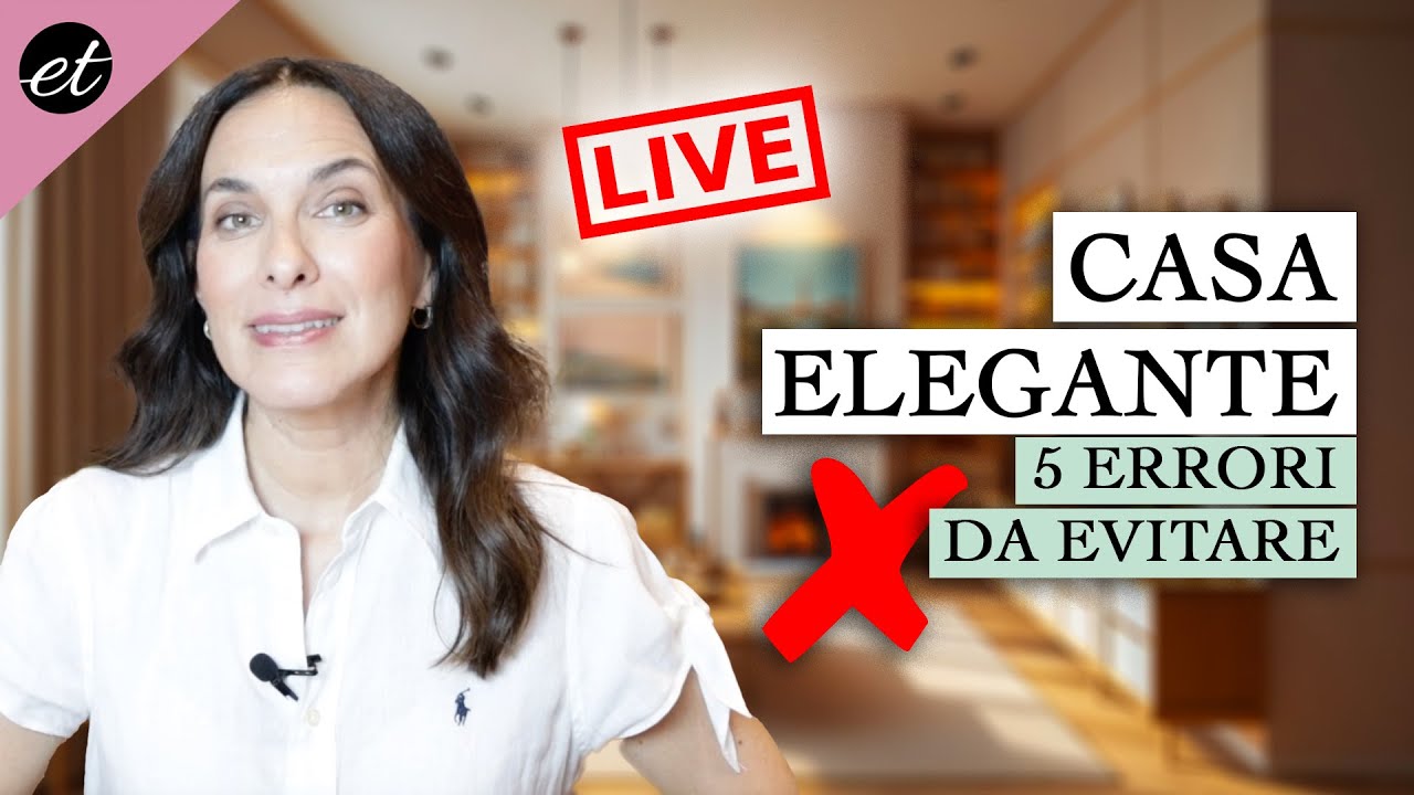 CASA ELEGANTE: 5 ERRORI DA EVITARE + consigli utili