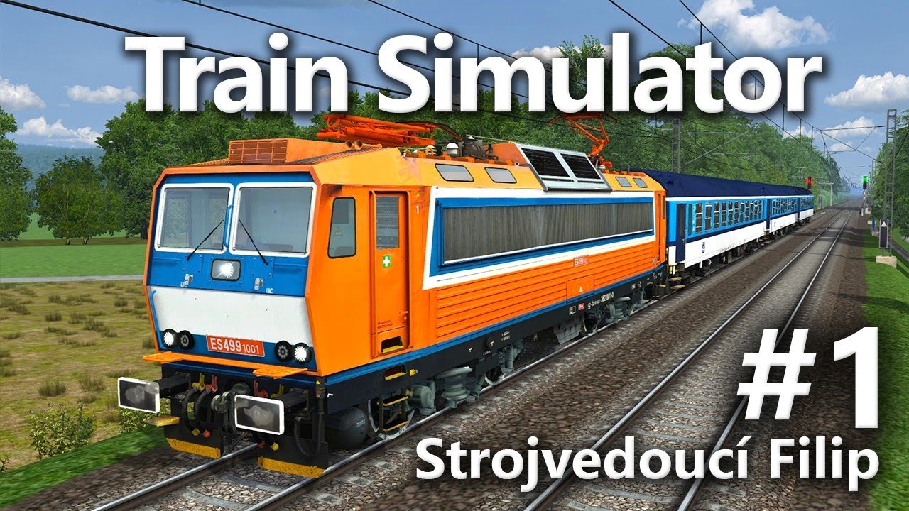 Train Simulator | Jízda strojvedoucího Filipa #1