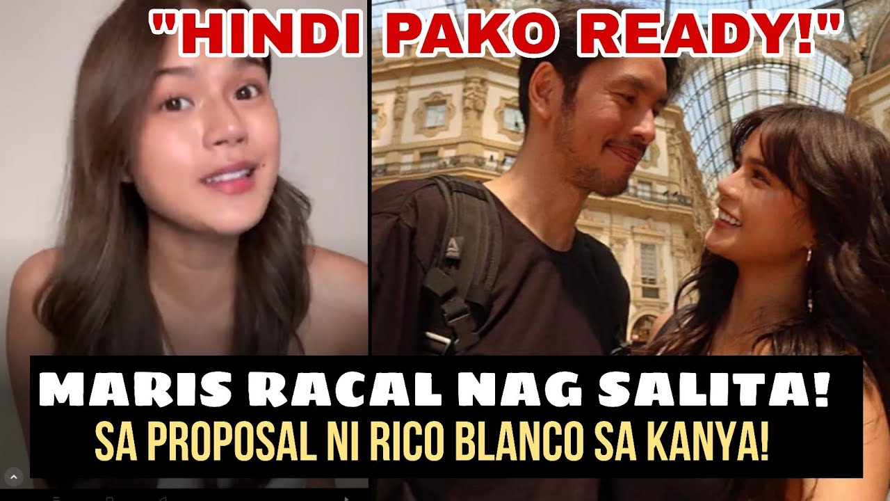 MARIS RACAL nag SALITA na Tungkol sa PROPOSAL ni RICO BLANCO sa kanya🫢