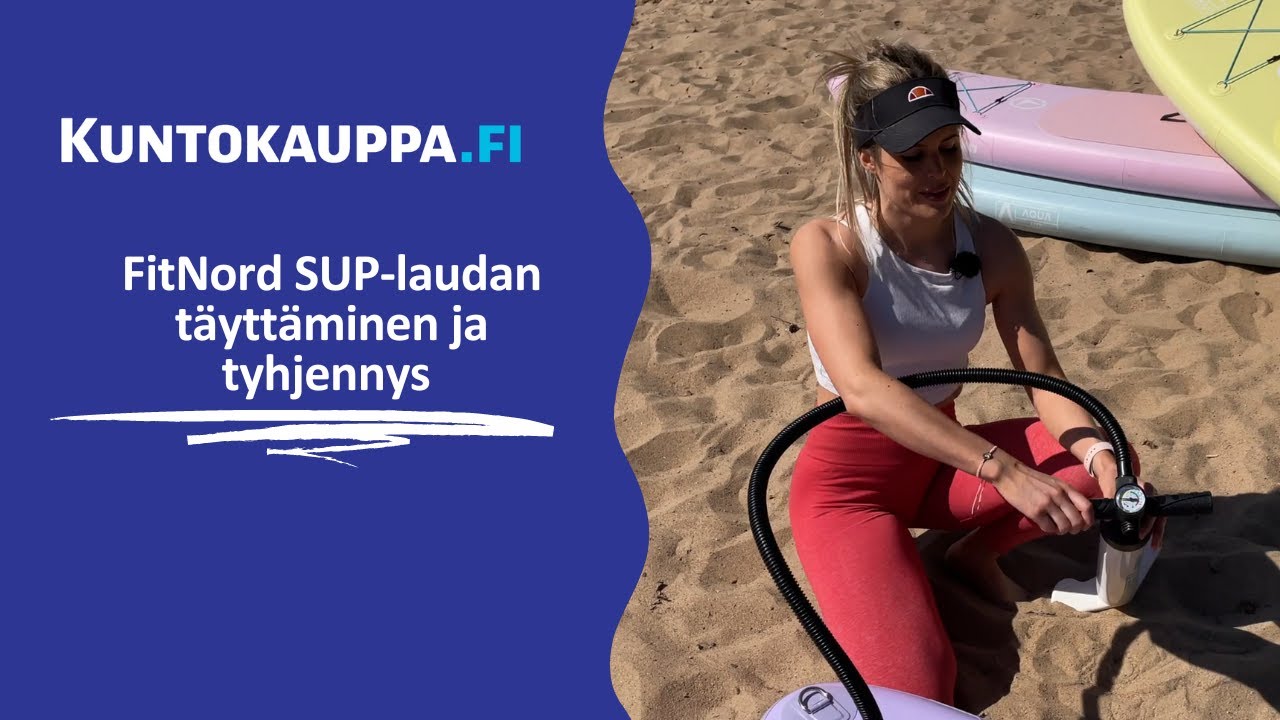 Ilmatäytteisen FitNord SUP-laudan täyttäminen ja tyhjennys