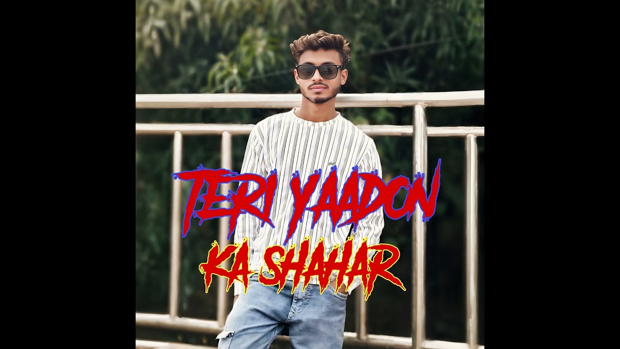 Teri Yadon Ka Shahar