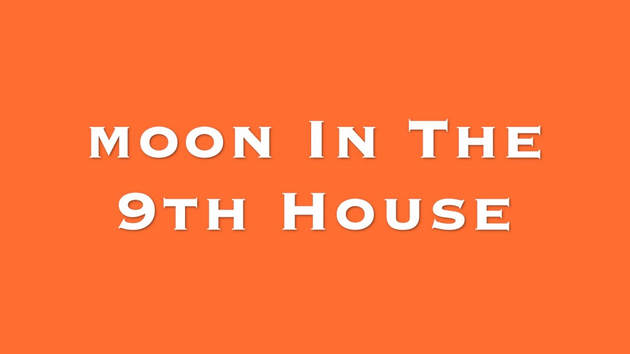 Moon In The 9th House
