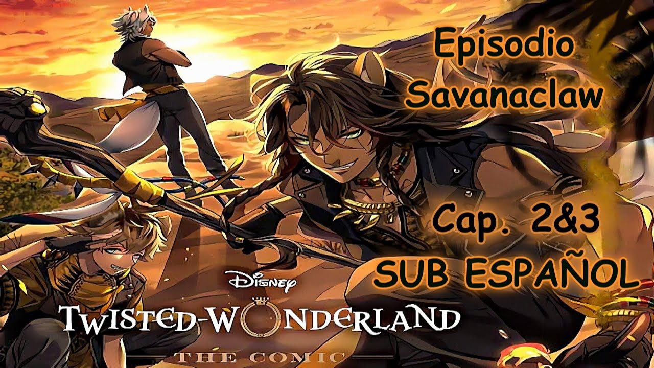 Twisted Wonderland - Mnaga Savanaclaw Sub Español, Cap 2 & 3 *Ver hasta el final*