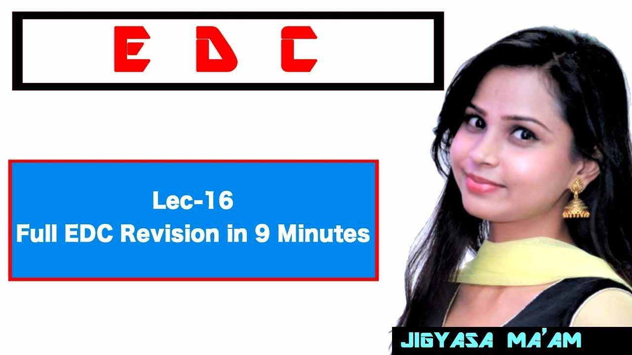Lec 16 Full EDC Revision in 9 Minute