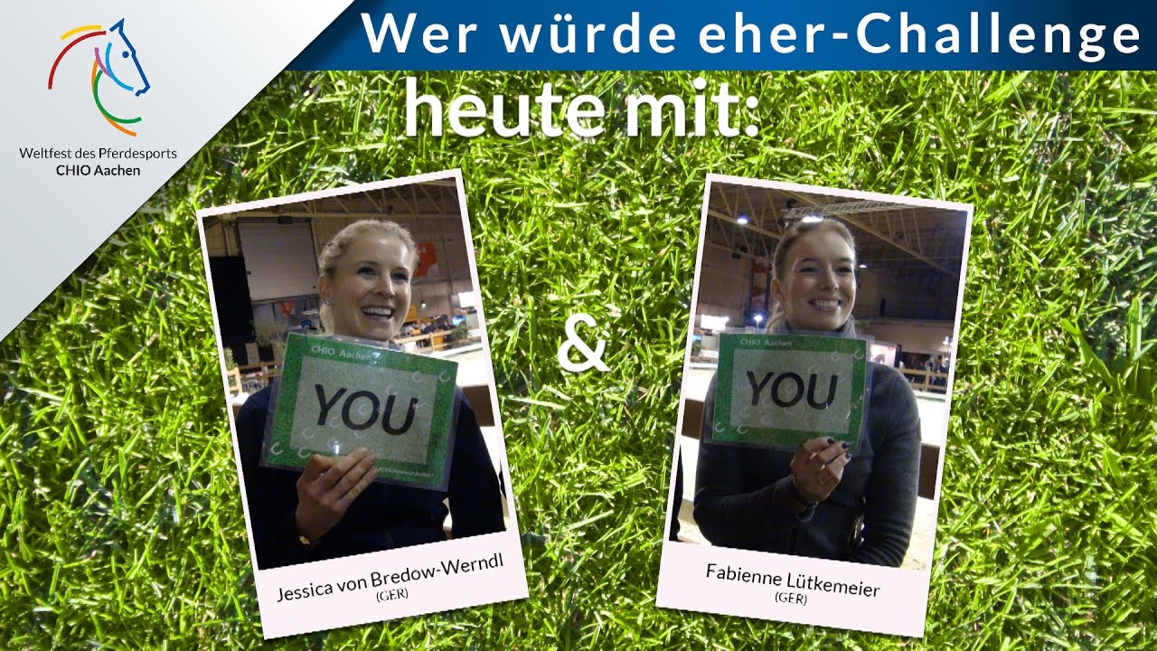 Wer würde eher-Challenge mit Jessica von Bredow-Werndl und Fabienne Lütkemeier