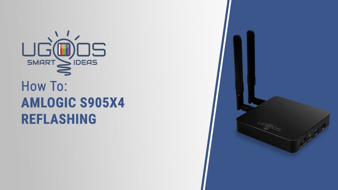 Amlogic S905x4 Reflashing (Ugoos AM7 Example)