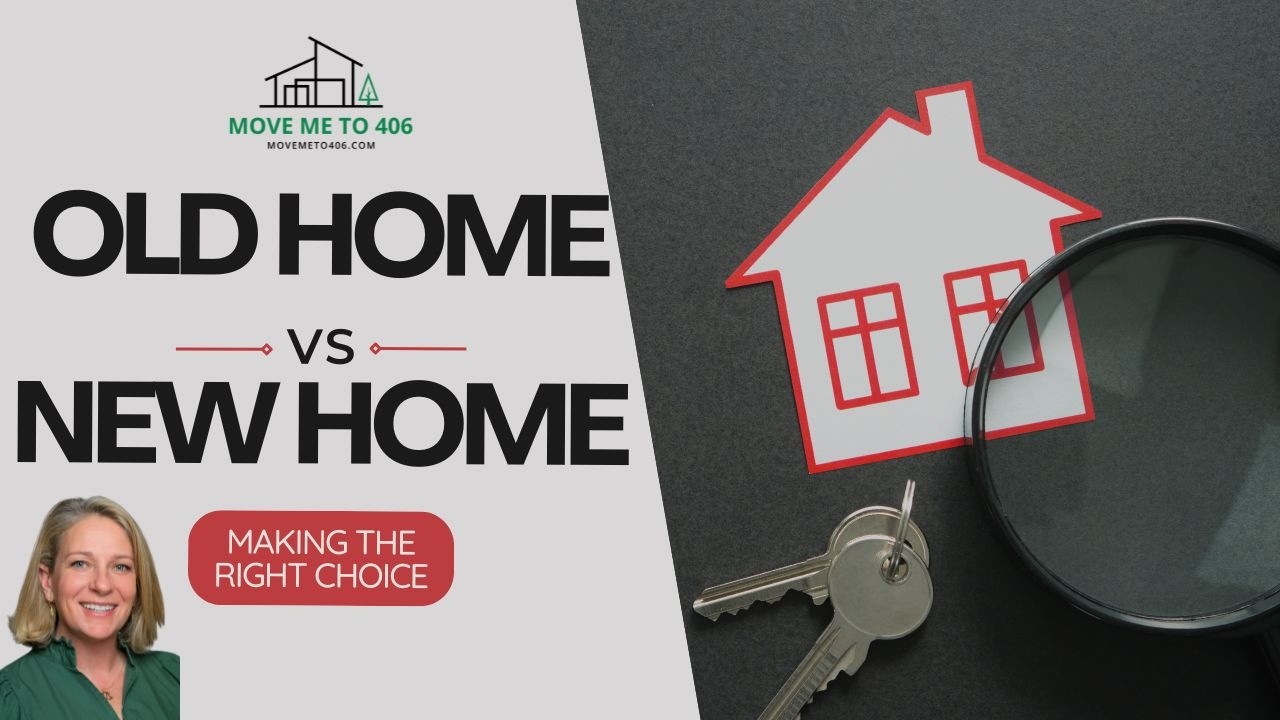 Buying Old vs. New Homes: The Real Costs & Trade-offs in Montana 🏠