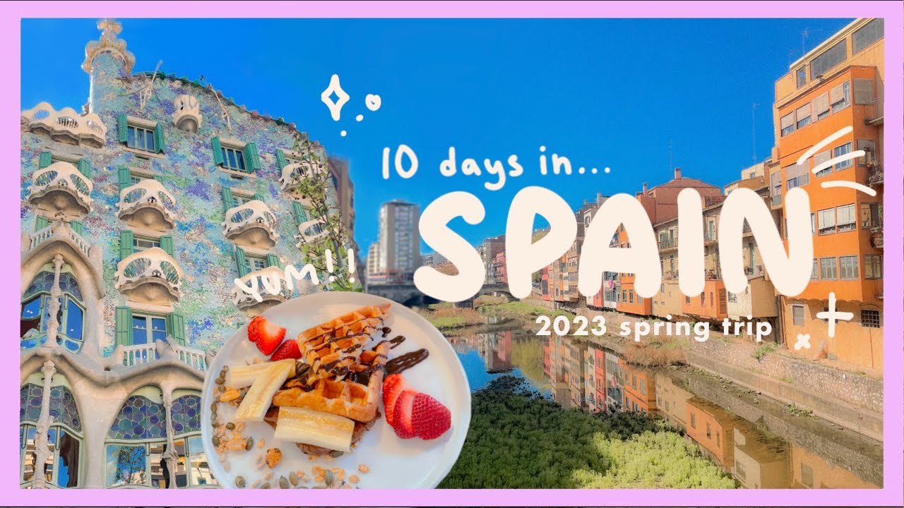 SPAIN VLOG 2023: 10 days in Spain