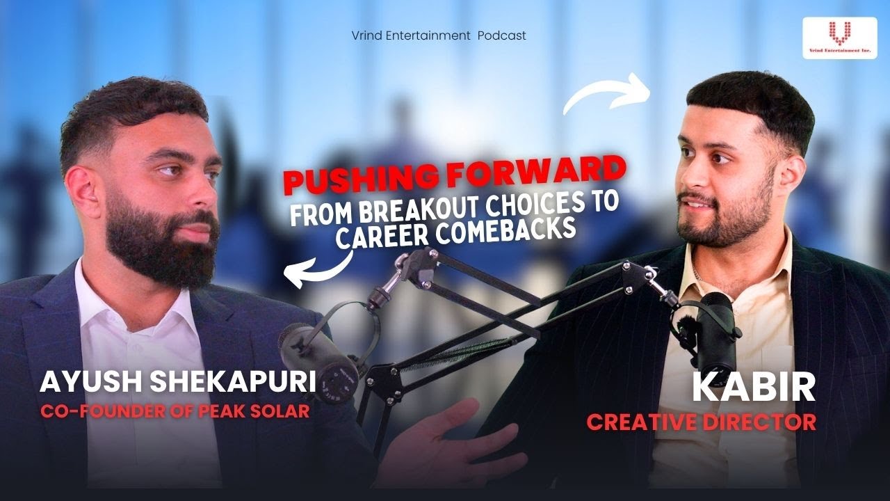 VRIND ENTERTAINMENT PODCAST EPISODE 7 – INTERVIEW WITH AYUSH SHEKAPURI (PEAK SOLAR CO-FOUNDER)