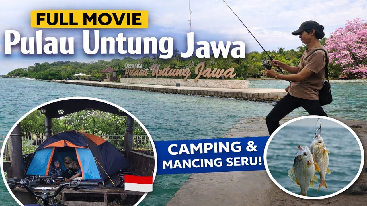 Biaya Murah, Cuaca Ekstrem! Full Movie Pulau Untung Jawa | Tenda, Saung & Mancing
