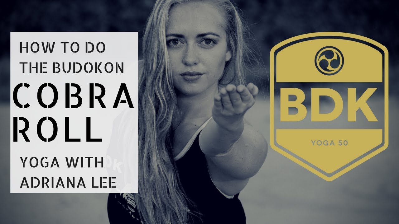 How to: Budokon Yoga Cobra Roll Yoga with Adriana Lee