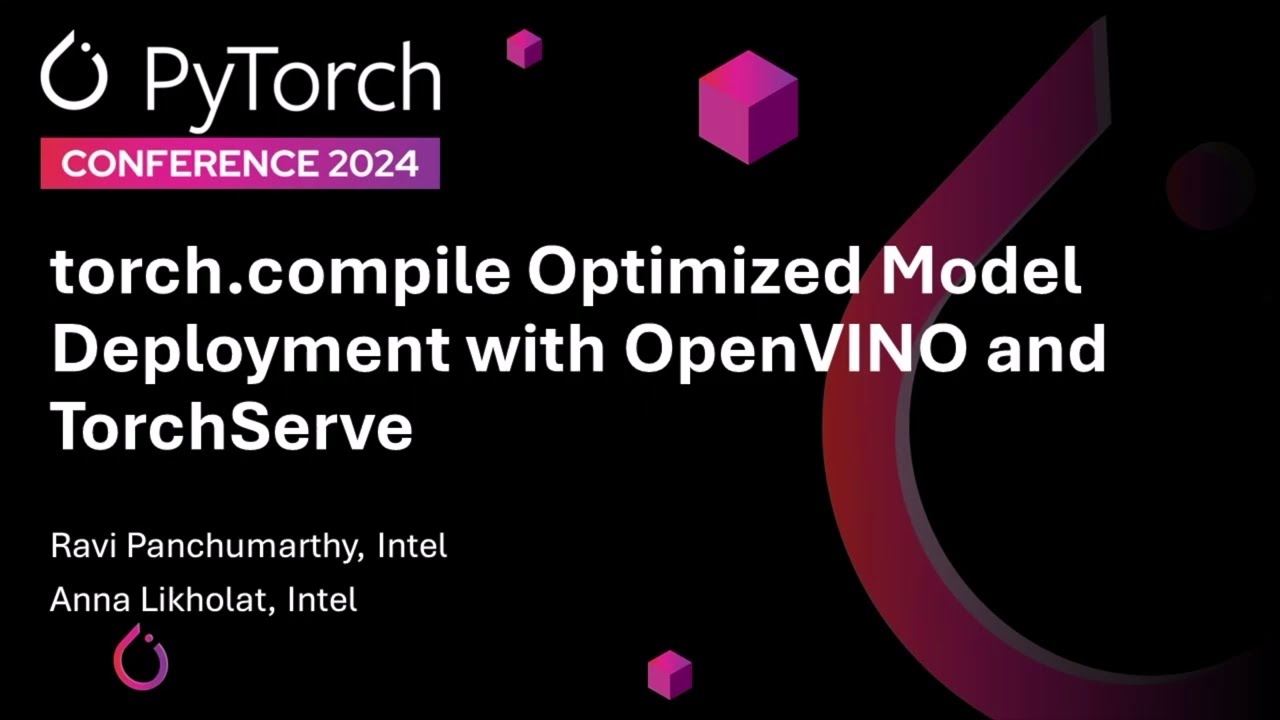 [PyTorch Conference 2024] torch.compile Model Deployment with OpenVINO and TorchServe on Intel Xeon