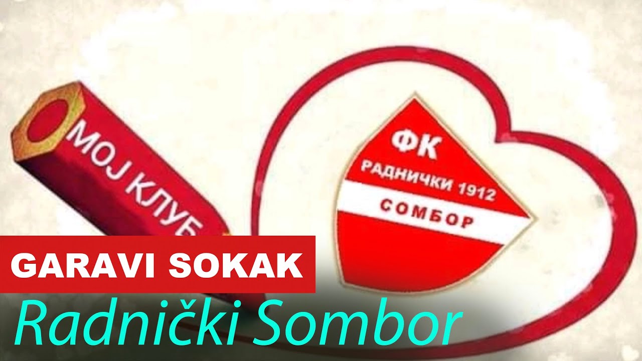 Garavi Sokak - Radnicki 1912 Sombor
