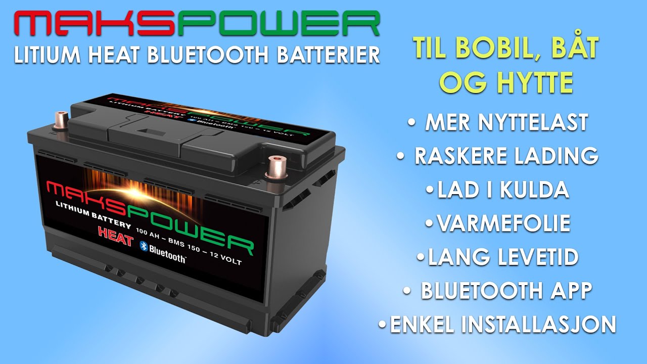 Makspower - Litium Heat Bluetooth Batterier (For Bobil, båt og hytte)
