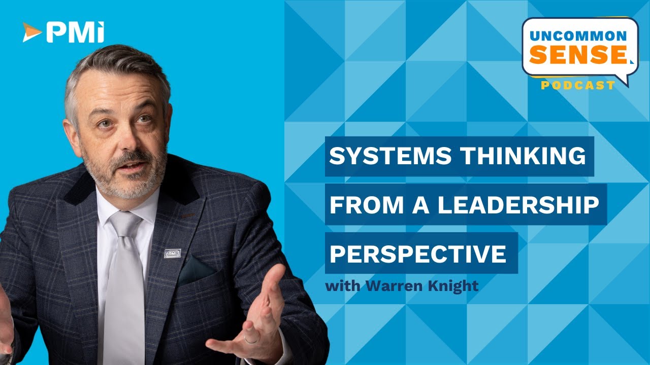 Uncommon Sense Vodcast: Episode 36 – Systems Thinking From a Leadership Perspective