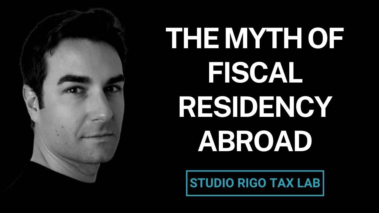The Myth of Fiscal Residency Abroad: A Wake-Up Call