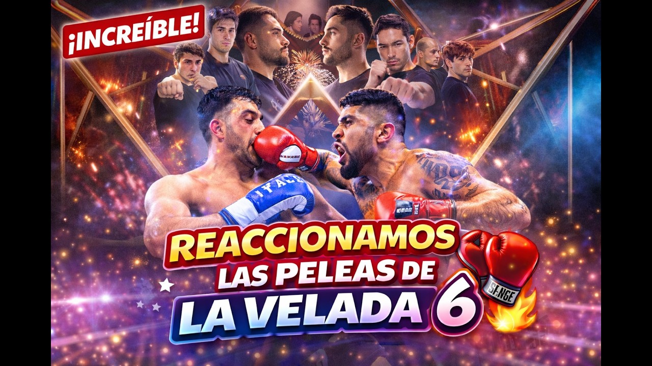 REACCIONAMOS a las MEJORES PELEAS de LA VELADA 6 🥊🔥 | Combates INCREÍBLES