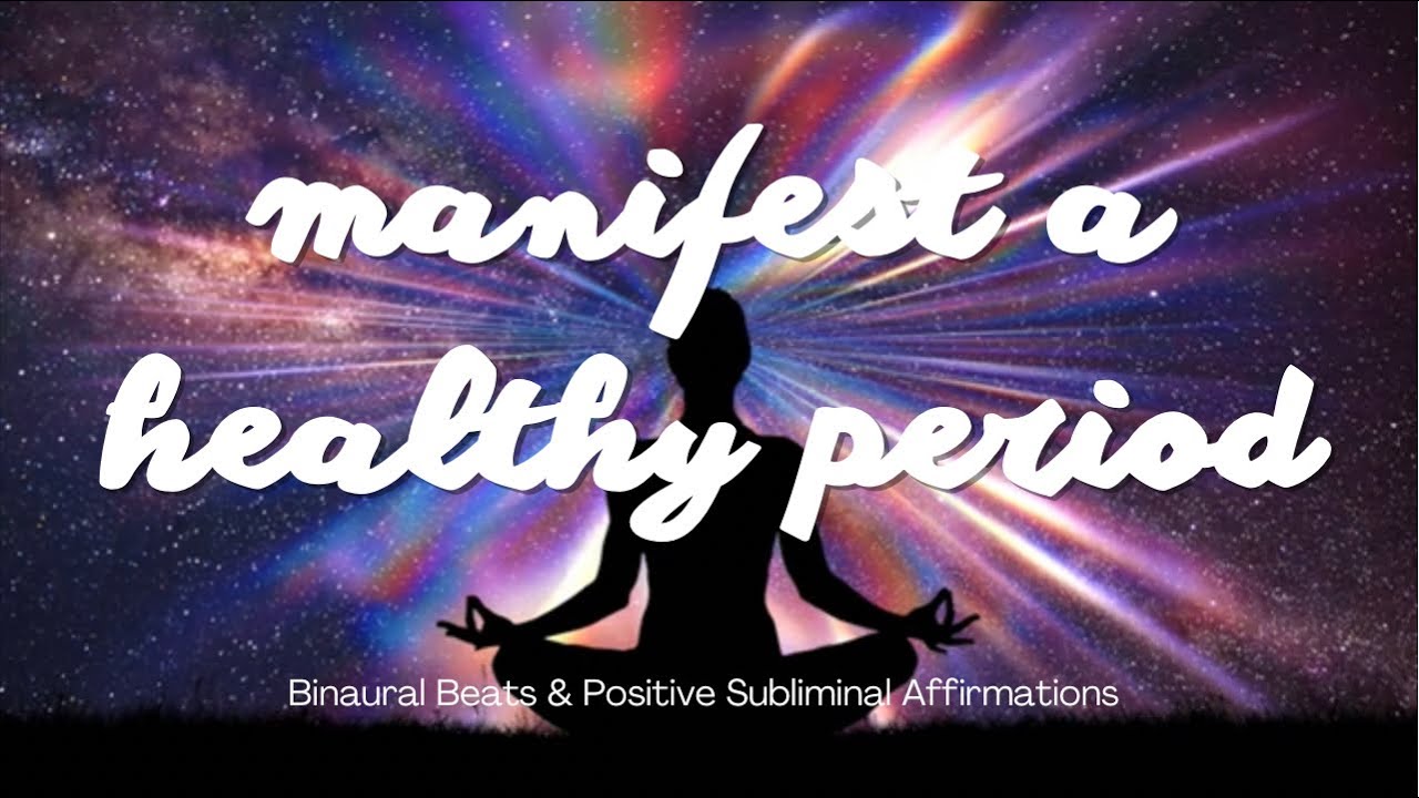MANIFEST A HEALTHY PERIOD | Binaural Beats | Positive Subliminal Affirmations
