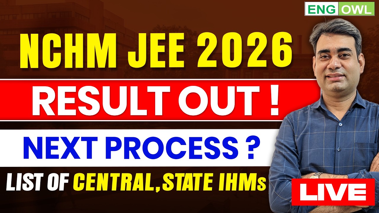 NCHM JEE 2026 Result Out | Next Process | List of Central, State IHM's - LIVE