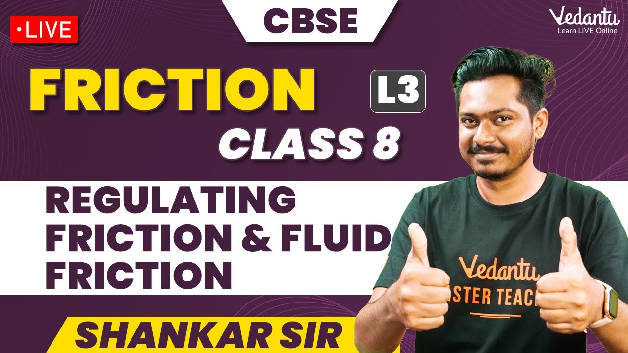 Friction L3 | Regulating Friction & Fluid Friction  | Class 8 CBSE | 🔥Shankar Sir